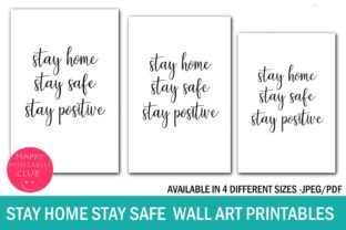 Download Stay Home Stay Safe Wall Art Printables - Home Collection